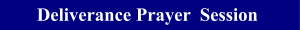 Deliverance prayer session