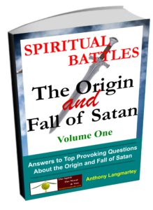 Spiritual Battles Book 1: The Origin and Fall of Satan