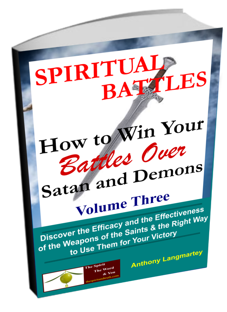 Spiritual Battles Book 3: How to Win Your Battles Over Satan and Demons