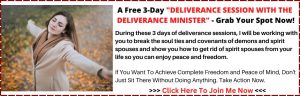 3-Day Deliverance Session With the Deliverance Minister