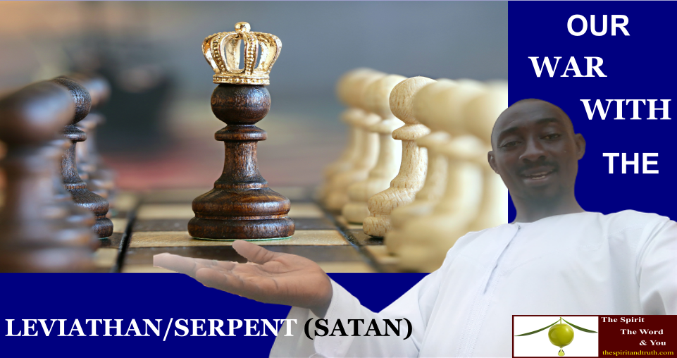 Our War With the Leviathan (Satan)
