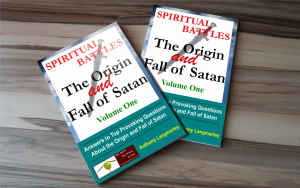 Spiritual Battles Book One: The Origin and Fall of Satan